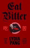 Eat Bitter: A Story About Guts and Food