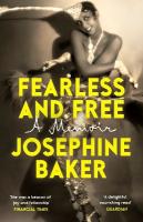 Fearless and Free: A Memoir