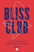 Bliss Club: Sex Tips for Creative Lovers