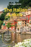 Lonely Planet The Italian Lakes: Detailed Itineraries | Travel Like a Local | Insider Tips | Covers Lake  Como, Milan, Verona, Bellagio, and more 4th edition