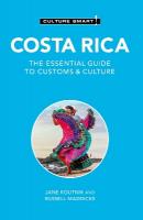 Costa Rica - Culture Smart!: The Essential Guide to Customs & Culture 2nd edition