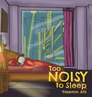 Too Noisy to Sleep