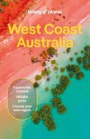 Lonely Planet West Coast Australia: Detailed Itineraries | Travel Like a Local | Insider Tips | Covers Perth,  Margaret River, South Coast, Ningaloo C