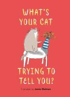 Whats Your Cat Trying to Tell You?
