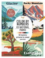 Color by Numbers: US National Parks: 40 Mystery Pictures to Reveal