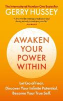 Awaken Your Power Within: Let Go of Fear. Discover Your Infinite Potential. Become Your True Self.