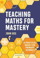 Teaching Maths for Mastery: Practical strategies for primary schools