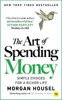 Art of Spending Money: Simple Choices for a Richer Life