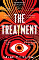 Treatment: A mind-bending gripping speculative crime thriller