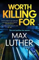 Worth Killing For: A pulse-pounding action packed thriller