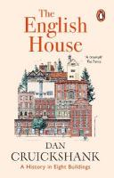 English House: A History in Eight Buildings