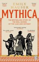 Mythica: A New History of Homers World, Through the Women Written Out of It