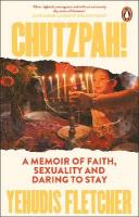 Chutzpah: A memoir of faith, sexuality and daring to stay