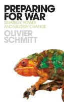 Preparing for War: Strategy, Power and Military Change