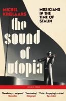 Sound of Utopia: Musicians in the Time of Stalin