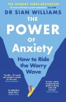 Power of Anxiety: The Empowering Sunday Times Bestselling Guide to Stop Fighting your Anxiety  and Start Using it Main