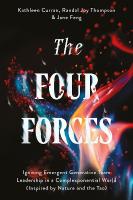 Four Forces: Igniting Emergent Generative Team Leadership in a Complexponential World  (Inspired by Nature and the Tao)