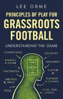 Principles of Play for Grassroots Football: Understanding the Game