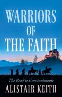 Warriors of the Faith: The Road to Constantinople