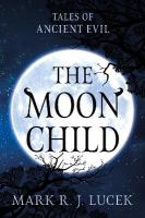Moon Child: Tales of Ancient Evil