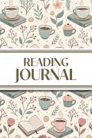 Reading Journal (Hot Chocolate, Books, and Flowers ): 6x9 Book Lover's Diary; Book/Series Reviews, Reading Tracker, Favorite  Book List, Favorite Quotes, Reading Challenges, and More!