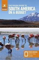 Rough Guide to South America on a Budget: Travel Guide with eBook 6th Revised edition