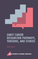 Early Career Researcher Pathways, Tensions, and Stories