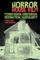 Horror House Film: Possession, Obsession, Domination, Masculinity