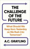 Challenge of the Future: What Should We&nbsp;Keep from Yesterday as We Rush into Tomorrow?