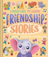 Friendship Stories: 5-minute tales for bedtime