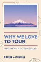 Why We Love to Tour: Gazing from the Serious Leisure Perspective