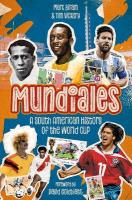 Mundiales: A South American History of the World Cup