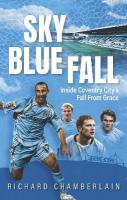 Sky Blue Fall: Inside Coventry Citys Fall From Grace