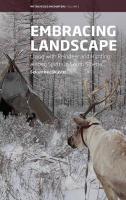 Embracing Landscape: Living with Reindeer and Hunting among Spirits in South Siberia