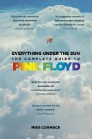 Everything Under the Sun: The Complete Guide to Pink Floyd New edition