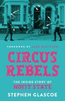 Circus Rebels: The inside story of NoFit State