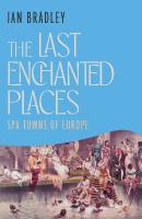 Last Enchanted Places: Spa Towns of Europe
