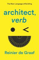 architect, verb.: The New Language of Building