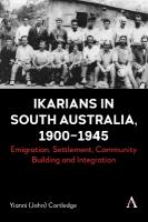 Ikarians in South Australia, 1900-1945: Emigration, Settlement, Community Building and Integration