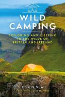 Wild Camping 3rd edition: Exploring and Sleeping in the Wilds of Britain and Ireland 3rd edition