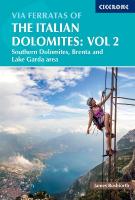Via Ferratas of the Italian Dolomites Volume 2: 77 routes in the southern Dolomites &acirc; Brenta, Lake Garda, Pale di San  Martino 2nd Revised edition
