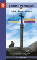 Pilgrim's Guide to the Camino Portugu&eacute;S: Lisbon - Porto - Santiago / Camino Central, Camino Da Costa, Variente  Espiritual & Senda Litoral 13th Revised edition