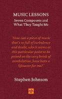 Music Lessons: Seven Composers and What They Taught Me
