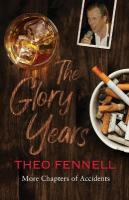 Glory Years: More Chapters of Accidents