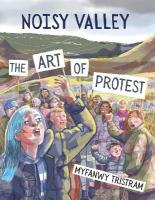 Noisy Valley: The Art of Protest