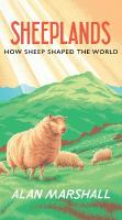 Sheeplands: How Sheep Shaped the World