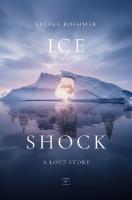 Ice Shock: A Love Story