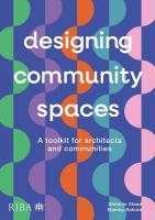 Designing Community Spaces: A toolkit for architects and communities