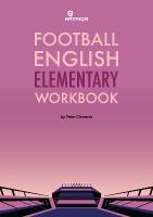 Football English Elementary Self-Study Workbook: Learn English for Football, Beginner Level Workbook