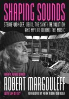 Shaping Sounds: Stevie Wonder, DEVO, The Synth RevolutionAnd My Life Behind The Music